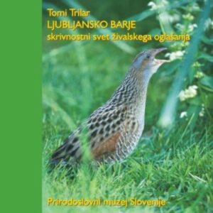 Ljubljansko barje - Skrivnostni svet živalskega oglašanja